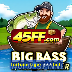 fortune tiger 777 bet